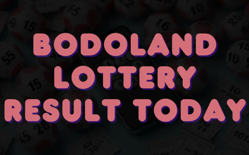 bodoland lottery result today