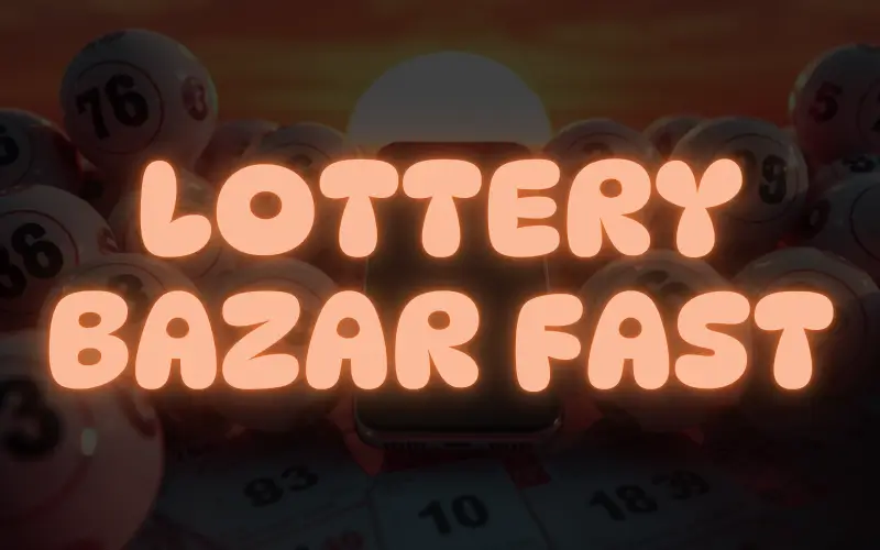 lottery bazar fast